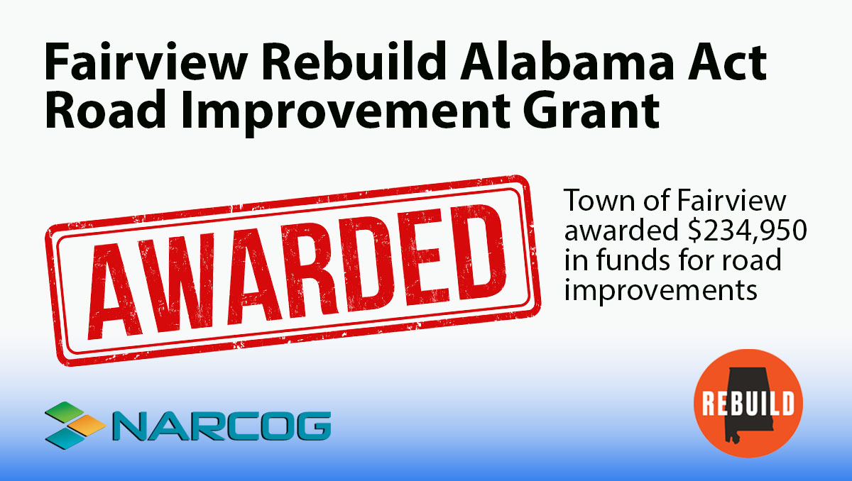 Town of Fairview Awarded Rebuild Alabama Act (RAA) Grant funds for Road Improvements
